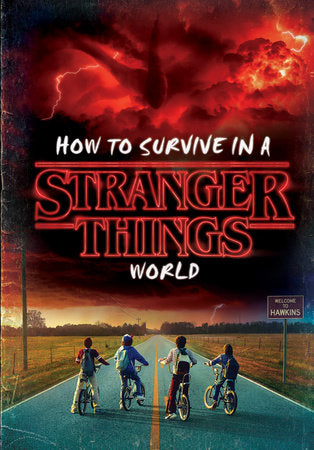 How to Survive in a Stranger Things World (Stranger Things) Hardcover