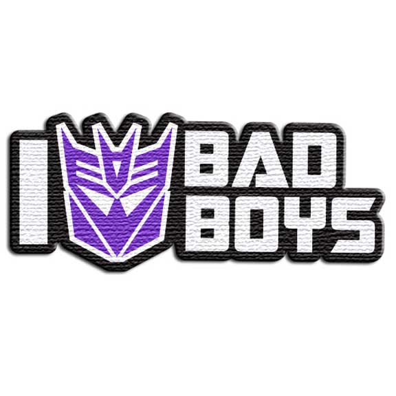 Transformers I Love Bad Boys Decepticon Patch